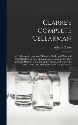 Clarke's Complete Cellarman
