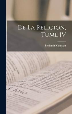 De la Religion, Tome IV