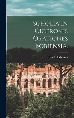 Scholia In Ciceronis Orationes Bobiensia;