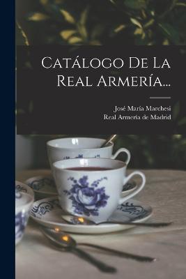 Catálogo De La Real Armería...