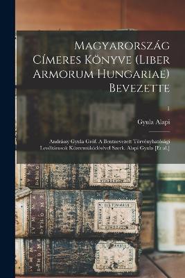 Magyarország címeres könyve (Liber armorum Hungariae) Bevezette