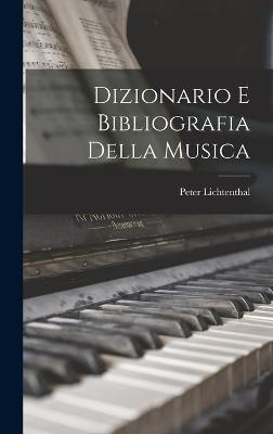 Dizionario E Bibliografia Della Musica