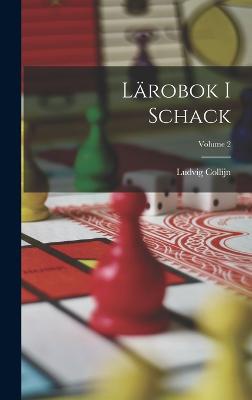 Lärobok I Schack; Volume 2