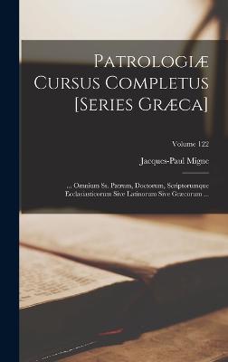 Patrologiæ Cursus Completus [Series Græca]