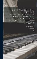 Las formas pianísticas; orígenes y transformaciones de las formas instrumentales, estudiadas en los instrumentos de teclado moderno