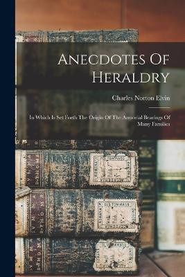 Anecdotes Of Heraldry