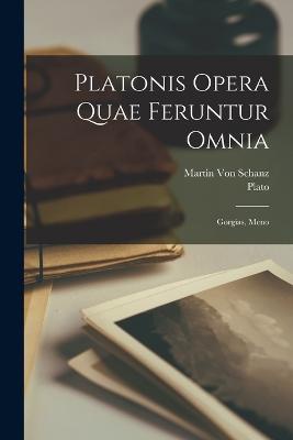 Platonis Opera Quae Feruntur Omnia