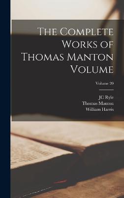 The Complete Works of Thomas Manton Volume; Volume 20