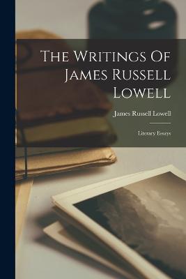 The Writings Of James Russell Lowell