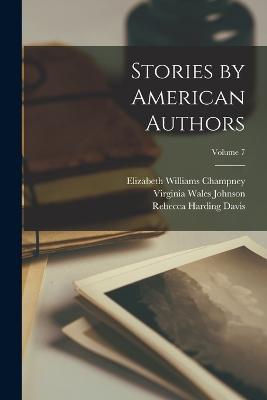 Stories by American Authors; Volume 7