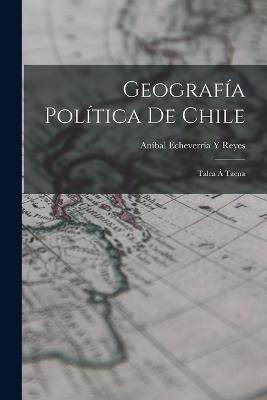 Geografía Política De Chile