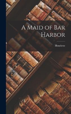 A Maid of Bar Harbor