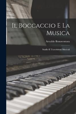 Il Boccaccio e la musica; studio e trascrizioni musicali