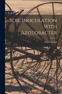 Soil Inoculation With Azotobacter