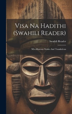 Visa Na Hadithi (swahili Reader)