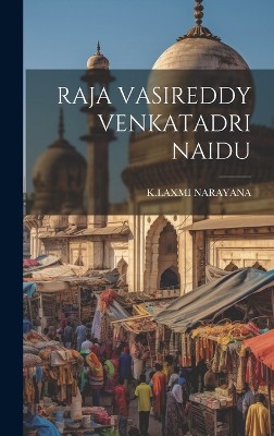 Raja Vasireddy Venkatadri Naidu