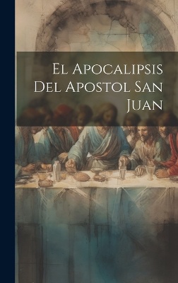 El Apocalipsis Del Apostol San Juan