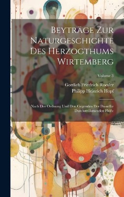 Beyträge Zur Naturgeschichte Des Herzogthums Wirtemberg