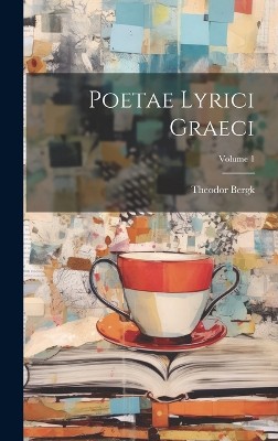 Poetae Lyrici Graeci; Volume 1