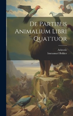 De Partibus Animalium Libri Quattuor