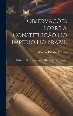 Observações Sobre A Constituição Do Imperio Do Brazil