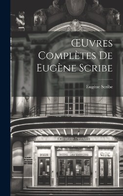 OEuvres Complètes de Eugène Scribe