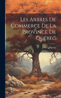 Les Arbres de Commerce de la Province de Québec