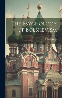 The Psychology Of Bolshevism