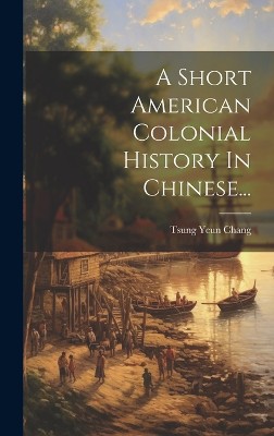 A Short American Colonial History In Chinese...