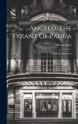 Angelo, The Tyrant Of Padua