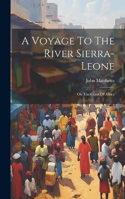 A Voyage To The River Sierra-leone