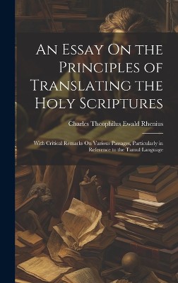 An Essay On the Principles of Translating the Holy Scriptures
