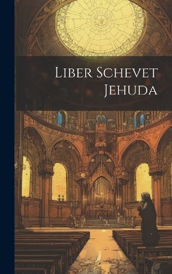 Liber Schevet Jehuda
