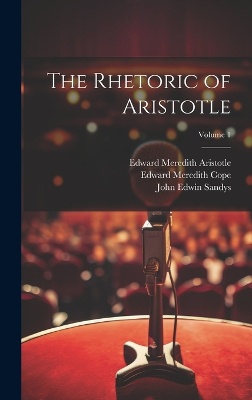 The Rhetoric of Aristotle; Volume 1