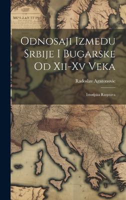 Odnosaji Izmedu Srbije I Bugarske Od Xii-Xv Veka