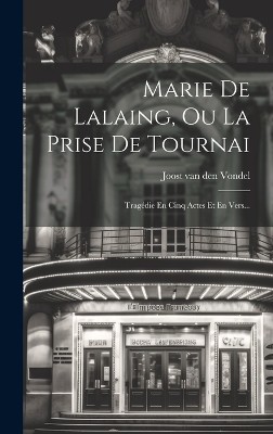 Marie De Lalaing, Ou La Prise De Tournai