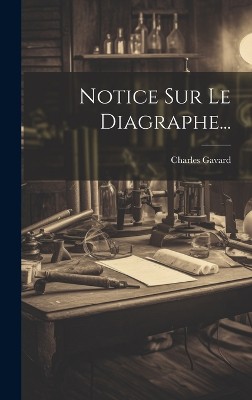 Notice Sur Le Diagraphe...