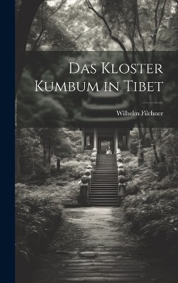 Das Kloster Kumbum in Tibet