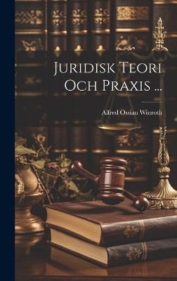 Juridisk Teori Och Praxis ...