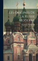 Les Origines De La Russie Moderne: Ivan Le Terrible...