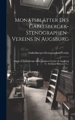 Monatsblätter Des Gabelsberger-stenographen-vereins In Augsburg