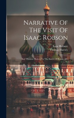 Narrative Of The Visit Of Isaac Robson
