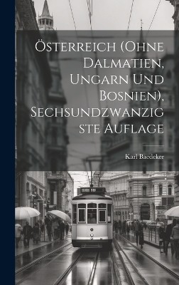 Österreich (ohne Dalmatien, Ungarn und Bosnien), Sechsundzwanzigste Auflage