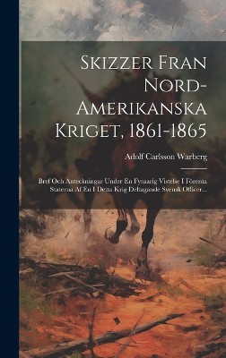Skizzer Fran Nord-amerikanska Kriget, 1861-1865
