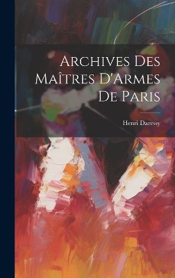 Archives Des Maîtres D'Armes De Paris