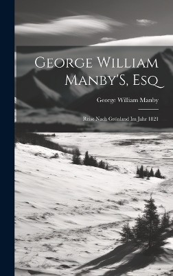 George William Manby'S, Esq