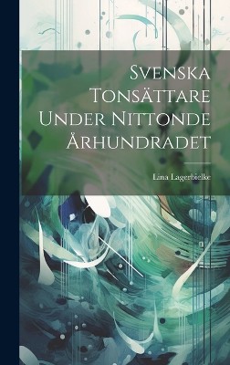 Svenska Tonsättare Under Nittonde Århundradet