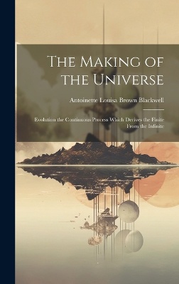 The Making of the Universe