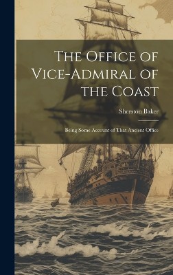 The Office of Vice-Admiral of the Coast