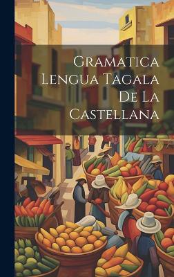 Gramatica Lengua Tagala De La Castellana